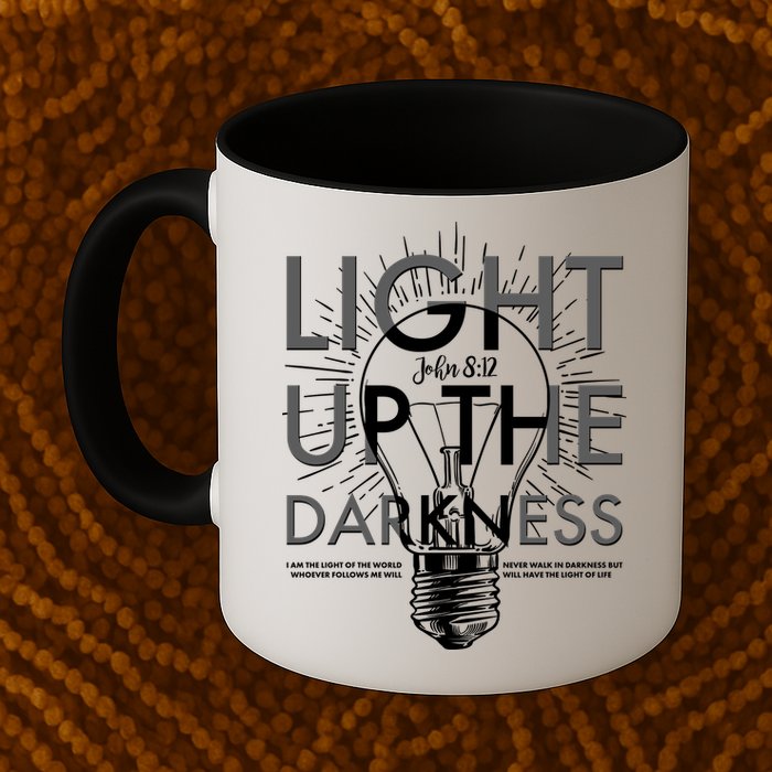Inspirational Light Up The Darkness John 8:12 Mug