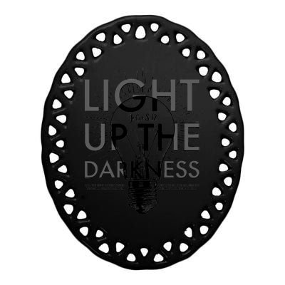 Inspirational Light Up The Darkness John 8:12 Ceramic Oval Ornament