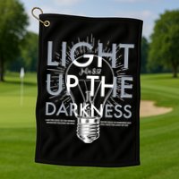 Inspirational Light Up The Darkness John 8:12 Golf Towel