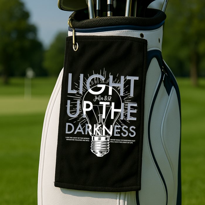 Inspirational Light Up The Darkness John 8:12 Golf Towel