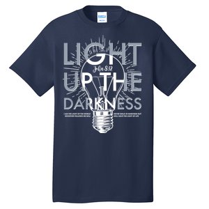 Inspirational Light Up The Darkness John 8:12 Tall T-Shirt