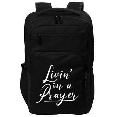 Inspirational Livin' On A Prayer Impact Tech Backpack