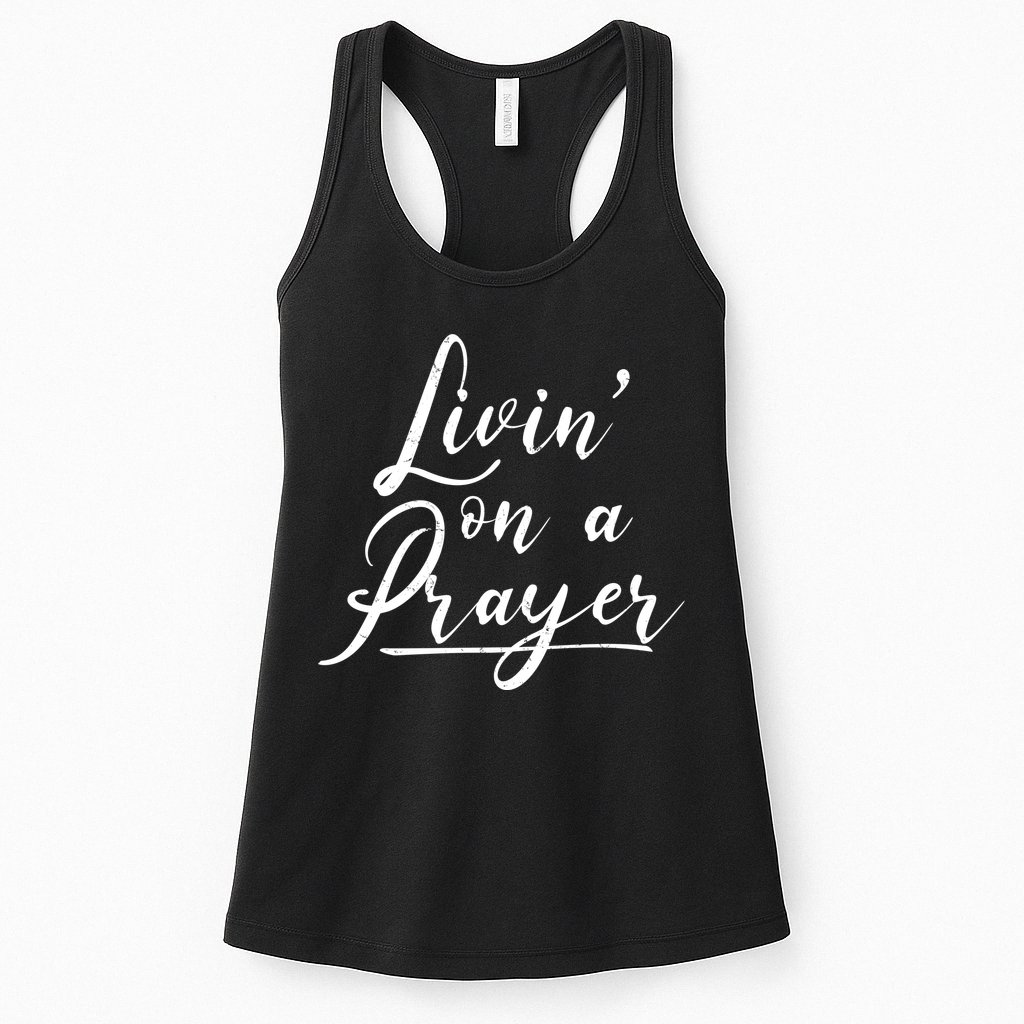 Inspirational Livin' On A Prayer Womens Tank Top