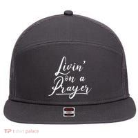 Inspirational Livin' On A Prayer 7 Panel Mesh Trucker Snapback Hat
