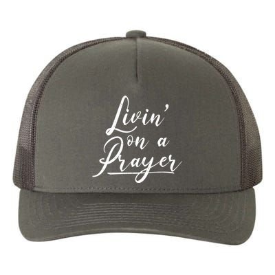 Inspirational Livin' On A Prayer Yupoong Adult 5-Panel Trucker Hat