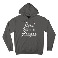 Inspirational Livin' On A Prayer Hoodie