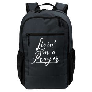 Inspirational Livin' On A Prayer Daily Commute Backpack