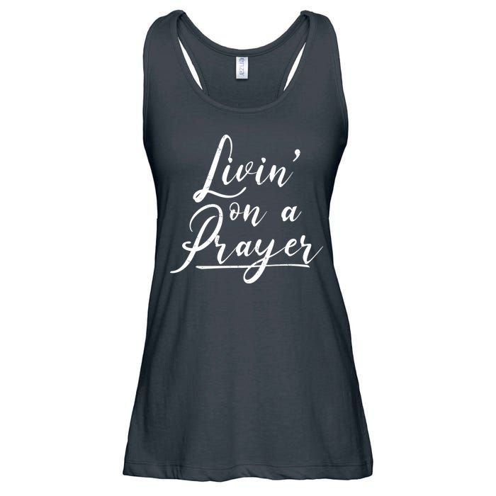 Inspirational Livin' On A Prayer Ladies Essential Flowy Tank