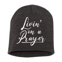 Inspirational Livin' On A Prayer Short Acrylic Beanie