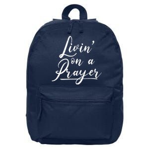 Inspirational Livin' On A Prayer 16 in Basic Backpack