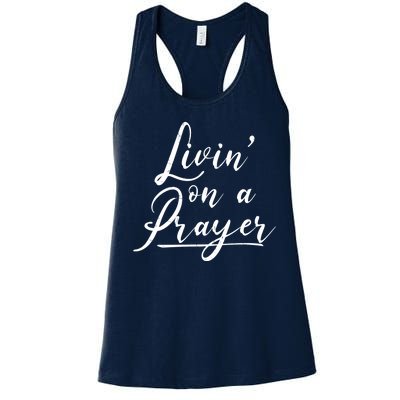 Inspirational Livin' On A Prayer Women's Racerback Tank