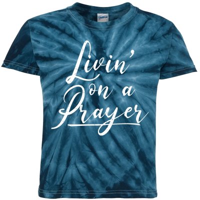 Inspirational Livin' On A Prayer Kids Tie-Dye T-Shirt