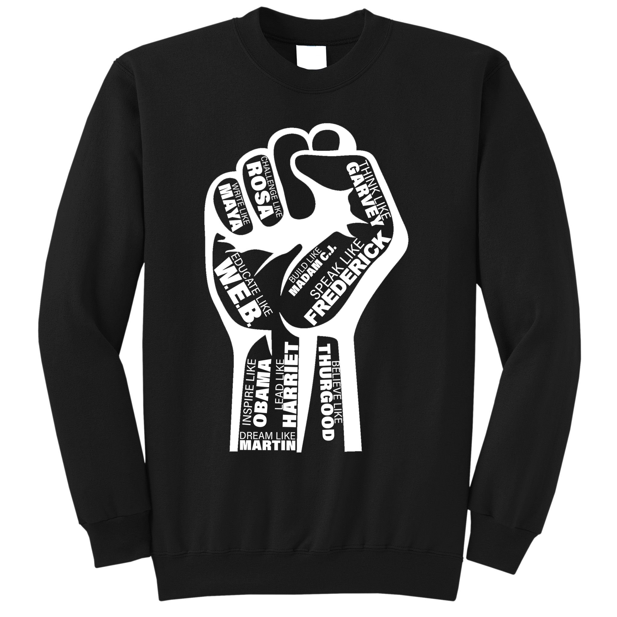 Inspirational People Black History Month Fist Sweatshirt