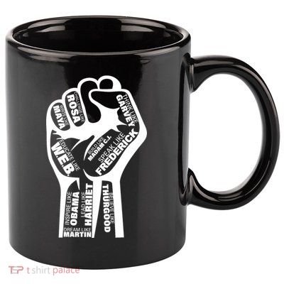 Inspirational People Black History Month Fist 11oz C Handle Ceramic Mug