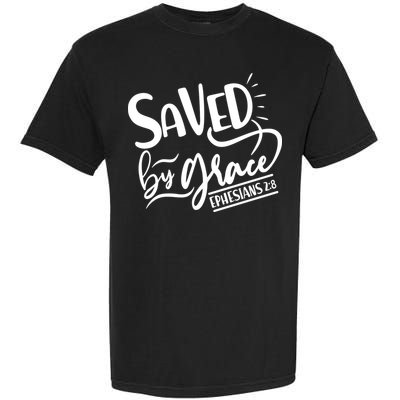 Inspirational Saved by Grace Ephesians 2:8 Garment-Dyed Heavyweight T-Shirt