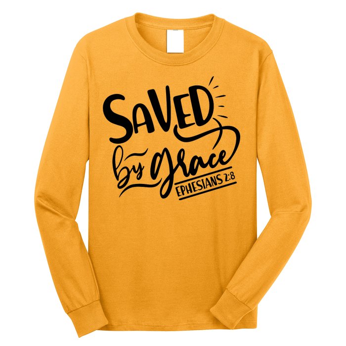 Inspirational Saved by Grace Ephesians 2:8 Long Sleeve Shirt