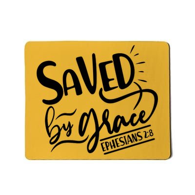 Inspirational Saved by Grace Ephesians 2:8 Mousepad