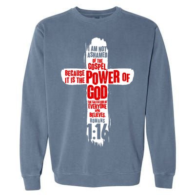 Inspirational The Power Of God Cross Romans 1:16 Garment-Dyed Sweatshirt