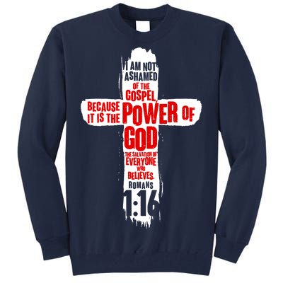 Inspirational The Power Of God Cross Romans 1:16 Tall Sweatshirt