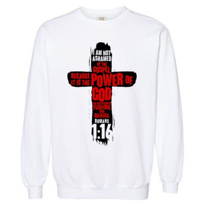 Inspirational The Power Of God Cross Romans 1:16 Garment-Dyed Sweatshirt