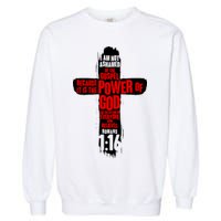 Inspirational The Power Of God Cross Romans 1:16 Garment-Dyed Sweatshirt