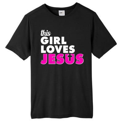 Inspirational This Girl Loves Jesus Tall Fusion ChromaSoft Performance T-Shirt