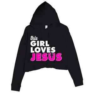 Inspirational This Girl Loves Jesus Crop Fleece Hoodie