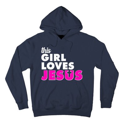 Inspirational This Girl Loves Jesus Hoodie