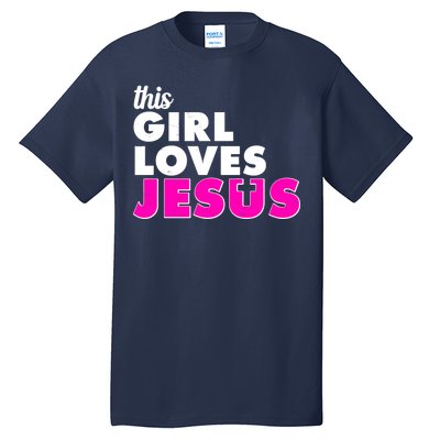 Inspirational This Girl Loves Jesus Tall T-Shirt