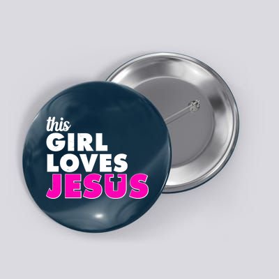 Inspirational This Girl Loves Jesus Button