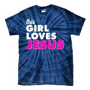 Inspirational This Girl Loves Jesus Tie-Dye T-Shirt