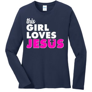 Inspirational This Girl Loves Jesus Ladies Long Sleeve Shirt