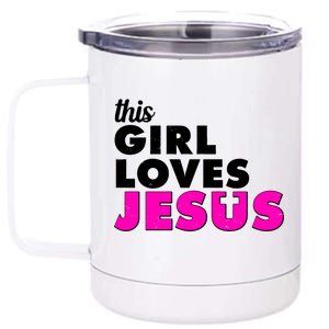 Inspirational This Girl Loves Jesus 12 oz Stainless Steel Tumbler Cup