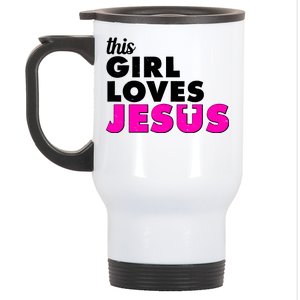 Inspirational This Girl Loves Jesus Stainless Steel Travel Mug