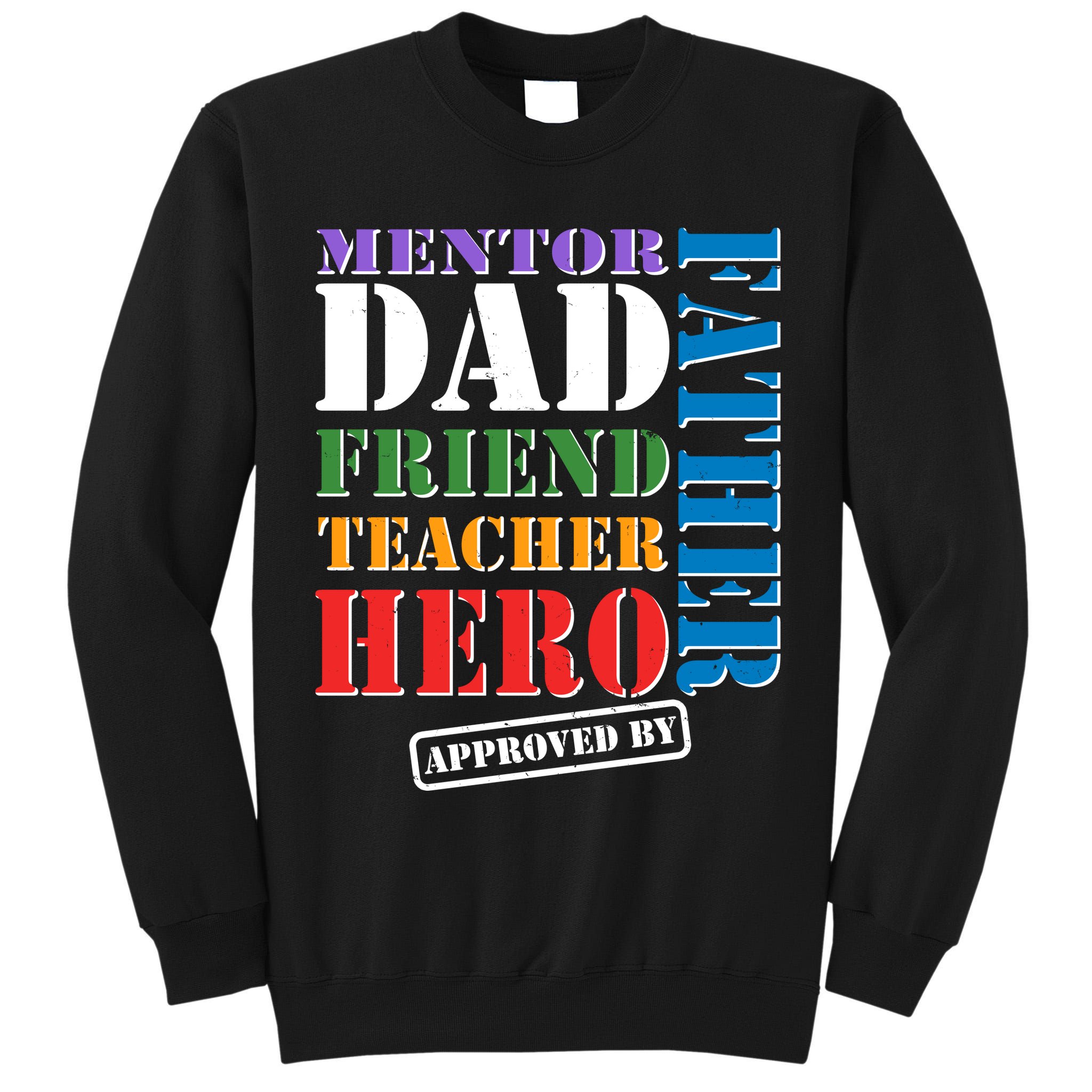 Inspiring Father's Day Dad Tall Sweatshirt