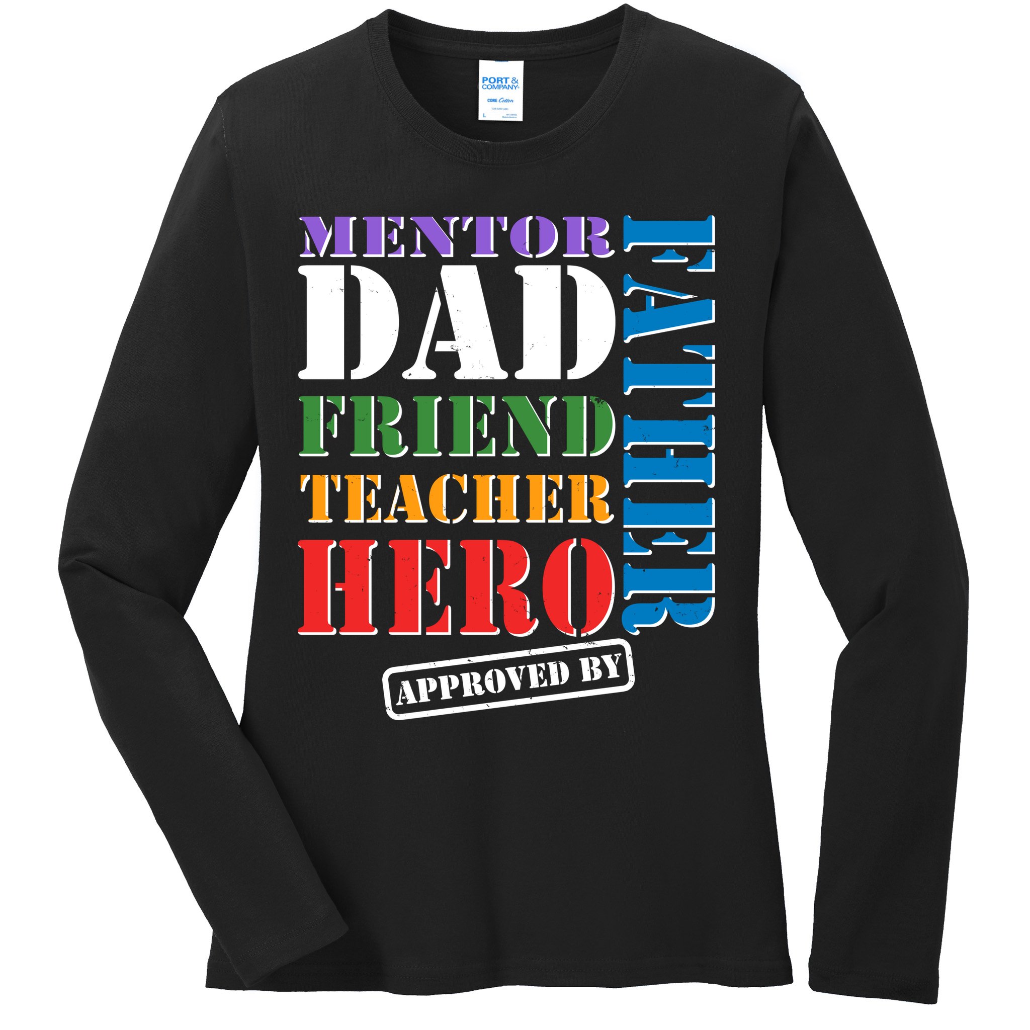 Inspiring Father's Day Dad Ladies Long Sleeve Shirt