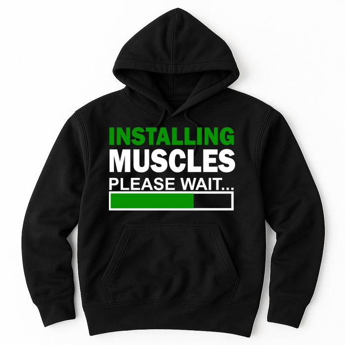 Installing Muscles Please Wait... Hoodie