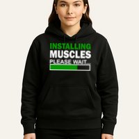 Installing Muscles Please Wait... Hoodie
