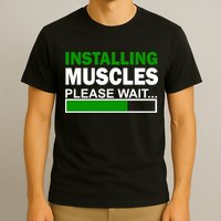 Installing Muscles Please Wait... T-Shirt