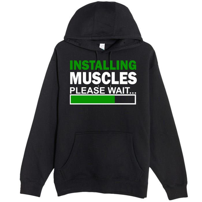 Installing Muscles Please Wait... Premium Pullover Hoodie