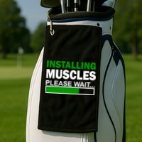 Installing Muscles Please Wait... Golf Towel