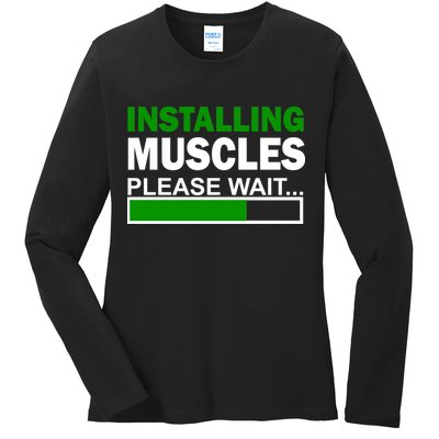 Installing Muscles Please Wait... Ladies Long Sleeve Shirt