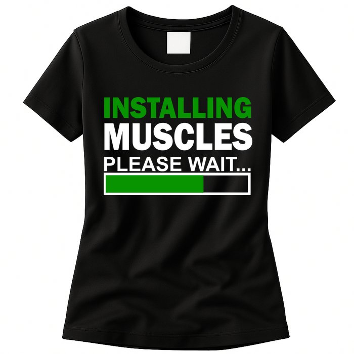 Installing Muscles Please Wait... Womens T-Shirt