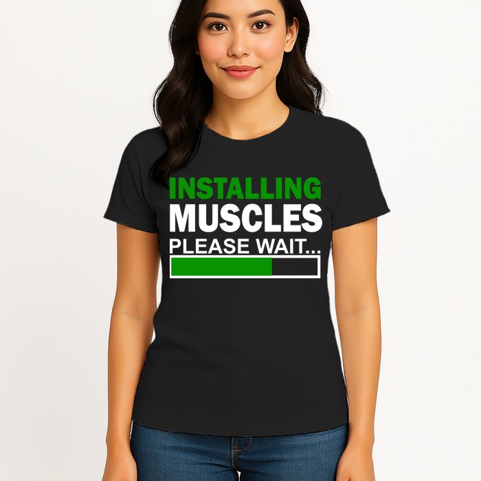 Installing Muscles Please Wait... Womens T-Shirt