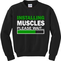 Installing Muscles Please Wait... Kids Sweatshirt