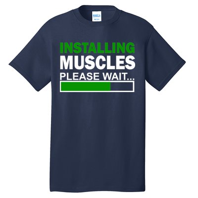 Installing Muscles Please Wait... Tall T-Shirt