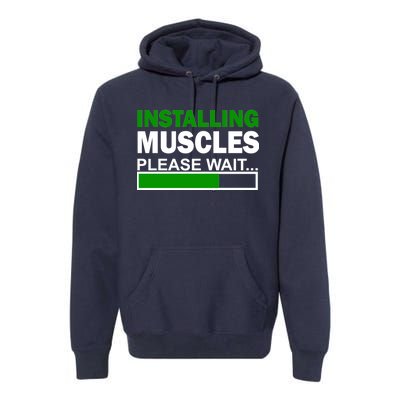 Installing Muscles Please Wait... Premium Hoodie