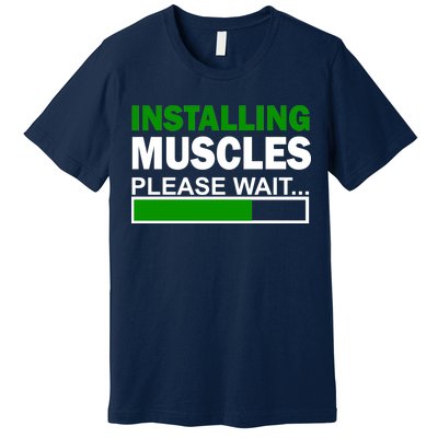 Installing Muscles Please Wait... Premium T-Shirt