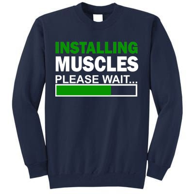 Installing Muscles Please Wait... Tall Sweatshirt