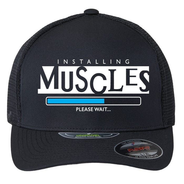 Installing Muscles Please Wait Funny Workout Flexfit Unipanel Trucker Cap